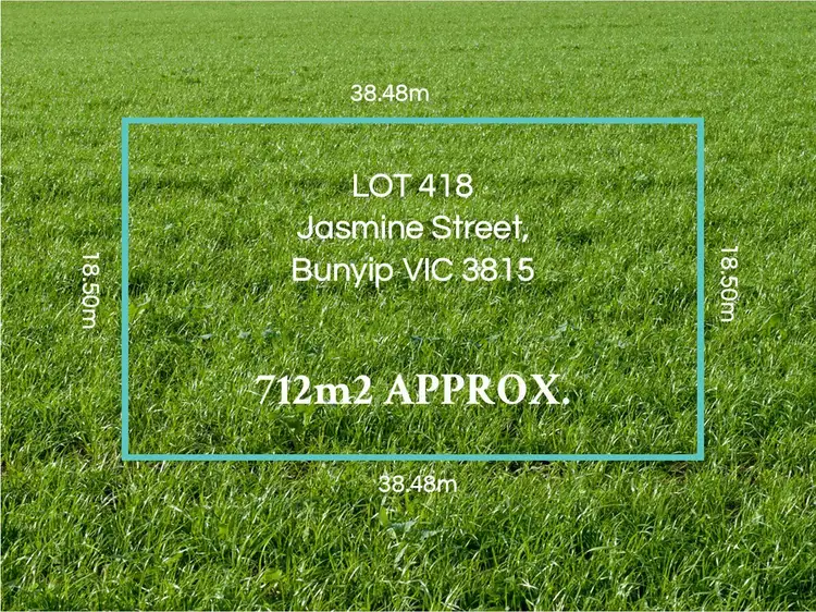 LOT/418 Jasmine Street, Bunyip VIC 3815
