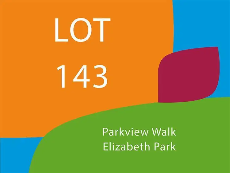 Lot/143 Parkview Walk, Elizabeth Park SA 5113