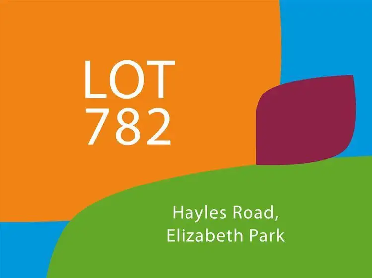 Lot/782 Hayles Road, Elizabeth Park SA 5113